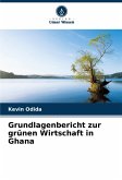 Grundlagenbericht zur grünen Wirtschaft in Ghana