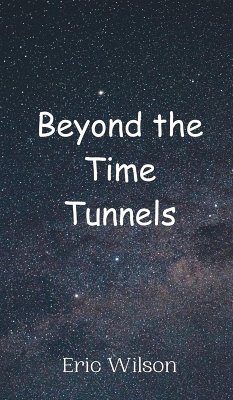 Beyond the Time Tunnels - Wilson, Eric