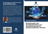 Bemühungen der Rundfunkmedien zur Sensibilisierung für gesellschaftliche Themen Bemühungen der Rundfunkmedien zur Sensibilisierung für gesellschaftliche Themen