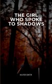 The Girl Who Spoke to Shadows