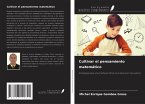 Cultivar el pensamiento matemático