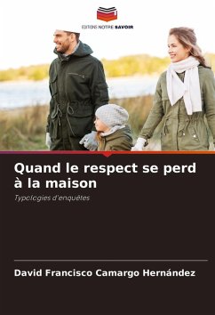 Quand le respect se perd à la maison - Camargo Hernández, David Francisco