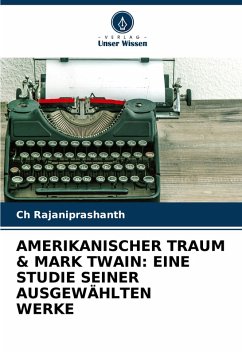 Cover AMERIKANISCHER TRAUM & MARK TWAIN: EINE STUDIE SEINER AUSGEWÄHLTEN WERKE