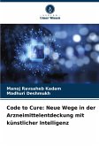 Code to Cure: Neue Wege in der Arzneimittelentdeckung mit künstlicher Intelligenz Code to Cure: Neue Wege in der Arzneimittelentdeckung mit künstlicher Intelligenz
