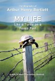 My Life like a Turtle on a Fence Post My Life like a Turtle on a Fence Post