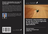 Factores relacionados con el uso de la tierra agrícola de los pequeños agricultores Factores relacionados con el uso de la tierra agrícola de los pequeños agricultores