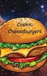 Cosmic Cheeseburgers - Bild 1