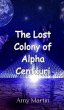 The Lost Colony of Alpha Centauri - Bild 1
