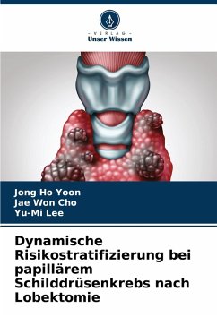 Cover Dynamische Risikostratifizierung bei papillärem Schilddrüsenkrebs nach Lobektomie