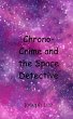 Chrono-Crime and the Space Detective - Bild 1