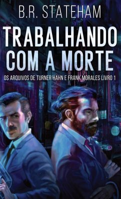 Trabalhando com a Morte - Stateham, B. R. Trabalhando com a Morte - Stateham, B. R.