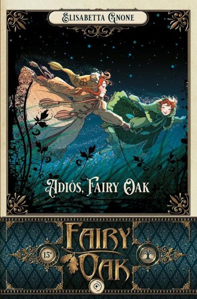 FAIRY OAK 7. ADIOS, FAIRY OAK (9788418538995) FAIRY OAK 7. ADIOS, FAIRY OAK (9788418538995)