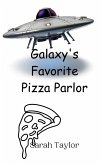 Galaxy's Favorite Pizza Parlor Galaxy's Favorite Pizza Parlor