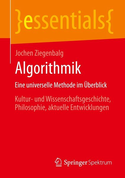 Algorithmik Eine universelle Methode im Überblick Algorithmik Eine universelle Methode im Überblick