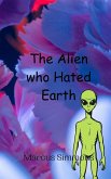 The Alien who Hated Earth