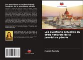 Les questions actuelles du droit hongrois de la procédure pénale Les questions actuelles du droit hongrois de la procédure pénale