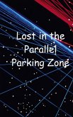 Lost in the Parallel Parking Zone