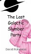 The Last Galactic Slumber Party - Bild 1