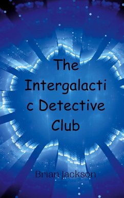 The Intergalactic Detective Club - Jackson, Brian
