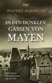 In den dunklen Gassen von Mayen In den dunklen Gassen von Mayen