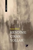 Kendime Cikan Yollar Kendime Cikan Yollar