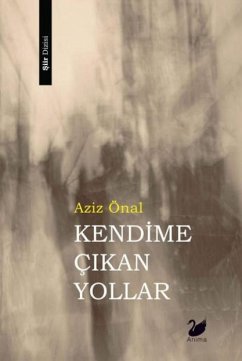 Kendime Cikan Yollar - Önal, Aziz