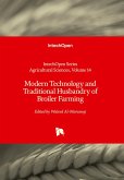 Modern Technology and Traditional Husbandry of Broiler Farming Modern Technology and Traditional Husbandry of Broiler Farming