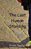 The Last Human Standing The Last Human Standing