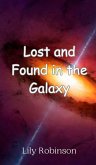 Lost and Found in the Galaxy Lost and Found in the Galaxy