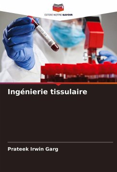 Ingénierie tissulaire - Garg, Prateek Irwin