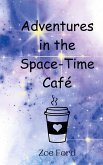 Adventures in the Space-Time Café