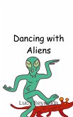 Dancing with Aliens Dancing with Aliens