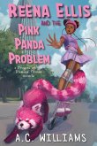 Reena Ellis and the Pink Panda Problem