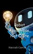 Robot Apocalypse, Not Quite - Bild 1