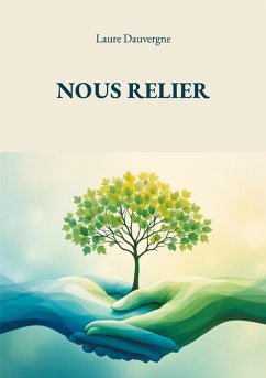 Nous relier - Dauvergne, Laure Nous relier - Dauvergne, Laure