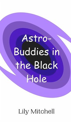 Astro-Buddies in the Black Hole - Mitchell, Lily