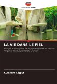 LA VIE DANS LE FIEL LA VIE DANS LE FIEL