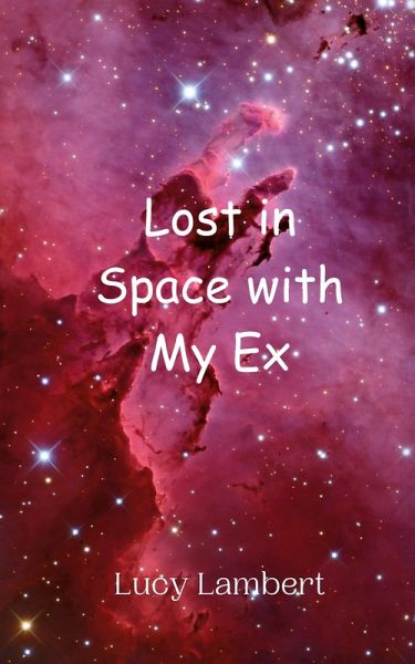 Lost in Space with My Ex Lost in Space with My Ex