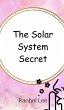 The Solar System Secret - Bild 1