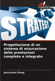 Progettazione di un sistema di misurazione delle prestazioni completo e integrato