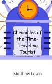 Chronicles of the Time-Traveling Tourist