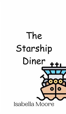 The Starship Diner - Moore, Isabella