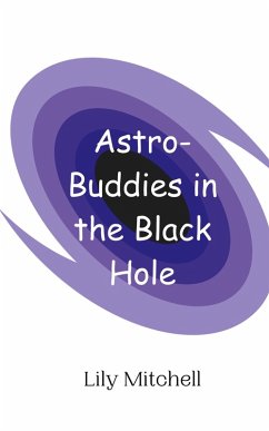 Astro-Buddies in the Black Hole - Mitchell, Lily