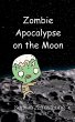 Zombie Apocalypse on the Moon - Bild 1