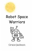 Robot Space Warriors Robot Space Warriors