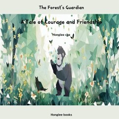 The Forest's Guardian- A Tale of Courage and Friendship - Cha, Honglee