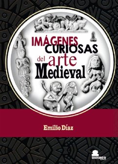 Cover IMÁGENES CURIOSAS DEL ARTE MEDIEVAL