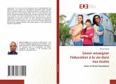 Savoir enseigner l'éducation à la vie dans nos écoles Savoir enseigner l'éducation à la vie dans nos écoles