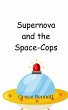 Supernova and the Space-Cops - Bild 1