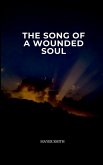 The Song of a Wounded Soul The Song of a Wounded Soul
